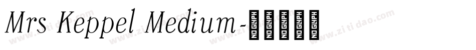 Mrs Keppel Medium字体转换